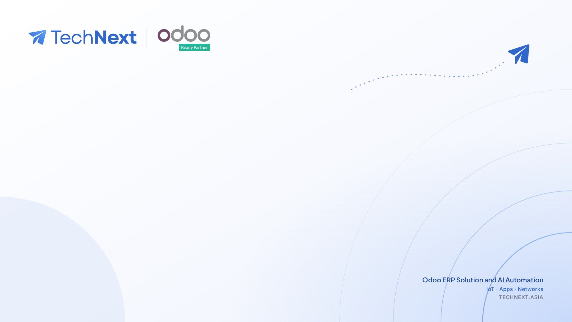 Light background, TechNext and Odoo logos, soft blue arcs and a paper-plane flight path