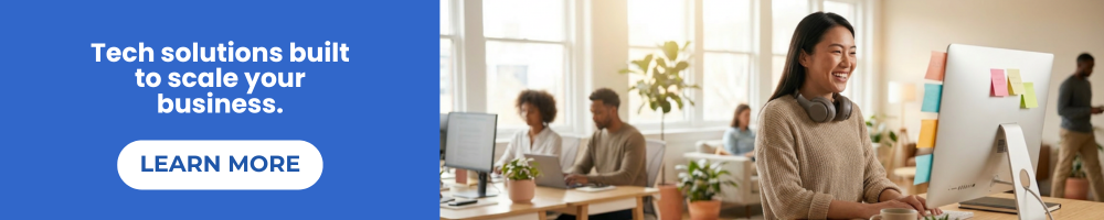 Tech solutions built to scale your business